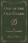 Constance Campbell - One of the Old Guard (Classic Reprint)