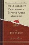 Paul M. Healy - Does Corporate Performance Improve After Mergers? (Classic Reprint)
