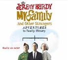 Jeremy Hardy, Jeremy Hardy - My Family and Other Strangers (Audiolibro)