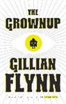 Gillian Flynn - The Grownup