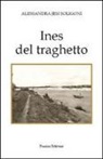 Alessandra J. Soligoni - Ines del traghetto