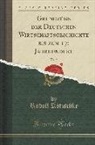 Rudolf Kotzschke, Rudolf Kötzschke - Grundzüge der Deutschen Wirtschaftsgeschichte bis zum 17; Jahrhundert, Vol. 2 (Classic Reprint)