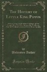 Unknown Author - The History of Little King Pippin
