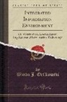 Wanda J. Orlikowski - Integrated Information Environment: Or Matrix of the Contradictory Implications of Information Technology (Classic Reprint)