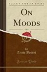 Annie Besant - On Moods, Vol. 46 (Classic Reprint)