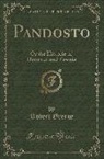 Robert Greene - Pandosto: Or the Historie of Dorastus and Fawnia (Classic Reprint)