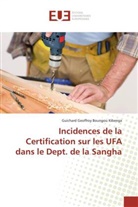 Guichard Geoffroy Boungou Kibenga - Incidences de la Certification sur les UFA dans le Dept. de la Sangha