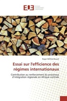 Roger Wilfried Bouoli - Essai sur l'efficience des régimes internationaux