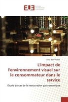 Sana Ben Thabet - L'impact de l'environnement visuel sur le consommateur dans le service