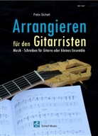 Felix Schell - Arrangieren für den Gitarristen