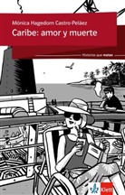 Mónica Hagedorn Castro-Peláez - Caribe: amor y muerte