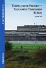 Regina Jost - Tempelhofer Freiheit - Flughafen Tempelhof Berlin