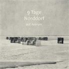 Ralf Tossenberger - Neun Tage Norddorf auf Amrum
