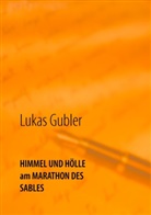 Luka Gubler, Lukas Gubler - Himmel und Hölle am Marathon des Sables