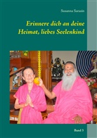 Susanna Sarasin - Erinnere dich an deine Heimat, liebes Seelenkind