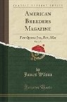 James Wilson - American Breeders Magazine, Vol. 1 of 1