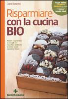 Carla Barzanò - Risparmiare con la cucina bio