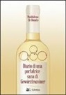 Maddalena De Donato - 0,80. Diario di una portatrice sana di Gewürztraminer