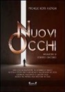 Michele Rossi - Nuovi occhi. Dagli egizi all'inquisizione, da Leonardo a Galileo, da Tesla a Sitchin fino a Dan Brown e alla profezia del 2012