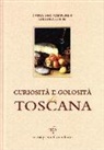 Carla Geri Camporesi, Barbara Golini - Curiosità e golosità di Toscana