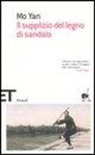 Yan Mo, Mo Yan - Il supplizio del legno di sandalo