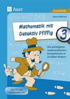 Bernd Wehren - Mathematik mit Detektiv Pfiffig, Klasse 3