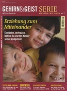 Gehirn & Geist Serie Kindesentwicklung - Nr.7: Erziehung zum Miteinander