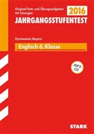 Jürge Naumann, Heid Schmitt, Heidi Schmitt, Rachel Teear, Jörg Witt, Jörg u a Witt - Jahrgangsstufentest Gymnasium Bayern 2016 - Englisch 6. Klasse mit MP3-CD