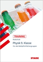 Lorenz Schröfl, Lorenz K Schröfl - STARK Physik 9. Klasse - Training Realschule - Grundwissen, Aufgaben und Lösungen