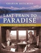 Graham Hutchins, Hutchins Graham - Last Train to Paradise