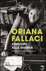 Oriana Fallaci - Penelope alla guerra