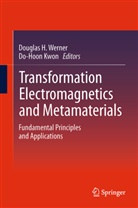 Dougla H Werner, Douglas H Werner, Kwon, Kwon, Do-Hoon Kwon, Douglas H. Werner - Transformation Electromagnetics and Metamaterials
