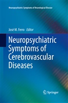Jos¿. Ferro, Jose M. Ferro, José M. Ferro, Jos M Ferro, José M Ferro - Neuropsychiatric Symptoms of Cerebrovascular Diseases