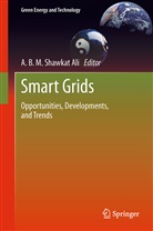 A B M Shawkat Ali, A. B. M. Shawkat Ali, B M Shawkat Ali, A B M Shawkat Ali - Smart Grids