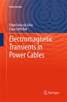 Filipe Fari da Silva, Filipe Faria Da Silva, Claus Leth Bak, Filipe Faria da Silva - Electromagnetic Transients in Power Cables