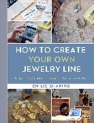 Emilie Shapiro - How to Create Your Own Jewelry Line