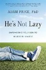 Price, Adam Price, Dr Adam Price, Dr. Adam Price - He's Not Lazy