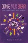 Mitchell, Krista Mitchell, Krista N Mitchell, Krista N. Mitchell - Change Your Energy