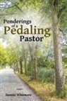 Dennis Whitmore - Ponderings of a Pedaling Pastor
