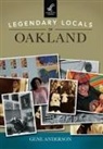 Gene Anderson - Legendary Locals of Oakland