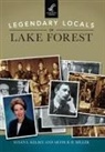 Susan L. Kelsey, Arthur H. Miller - Legendary Locals of Lake Forest