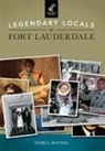 Todd L. Bothel - Legendary Locals of Fort Lauderdale