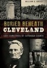 William G Krejci, William G G Krejci, William G. Krejci - Buried Beneath Cleveland