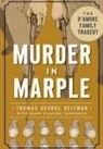 Thomas George Deitman - Murder in Marple:: The d'Amore Family Tragedy