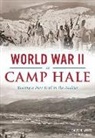 David R. Witte - World War II at Camp Hale: Blazing a New Trail in the Rockies