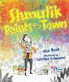 Lisa Rose, Catalina Echeverri - Shmulik Paints the Town