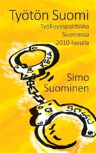 Simo Suominen - Työtön Suomi