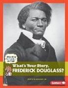 Jody Jensen Shaffer - What's Your Story, Frederick Douglass?