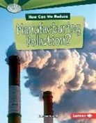 Douglas Hustad - How Can We Reduce Manufacturing Pollution?
