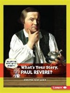 Krystyna Poray Goddu - What's Your Story, Paul Revere?